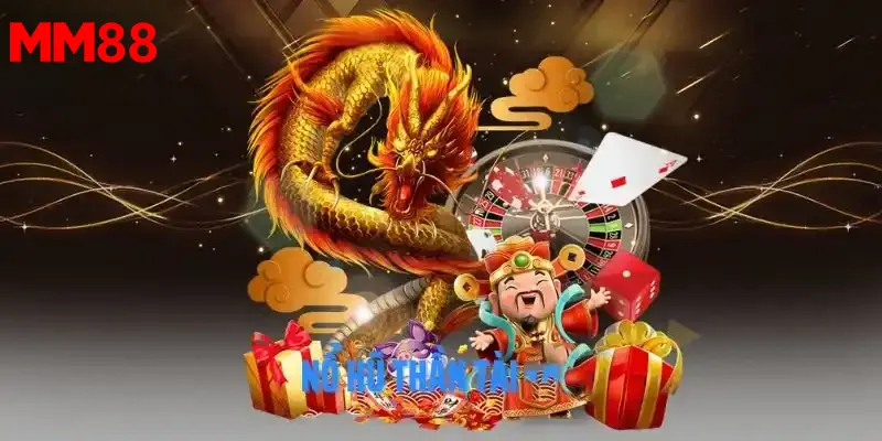 Nổ Hũ Thần Tài MM88